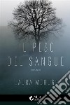 Il peso del sangue. E-book. Formato EPUB ebook