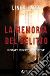 La memoria del delitto. E-book. Formato EPUB ebook