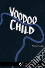 Voodoo Child. E-book. Formato EPUB ebook