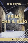 Prima che il buio. E-book. Formato EPUB ebook