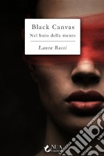 Black CanvasNel buio della mente. E-book. Formato EPUB ebook