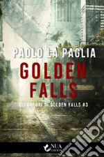 Golden Falls. E-book. Formato EPUB