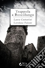 Trappola a Boscolungo. E-book. Formato EPUB ebook