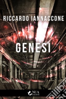 Genesi. E-book. Formato EPUB ebook di Riccardo Iannaccone