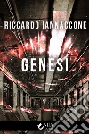 Genesi. E-book. Formato EPUB ebook di Riccardo Iannaccone