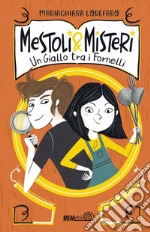 Mestoli & Misteri: Un giallo tra i fornelli. E-book. Formato EPUB ebook