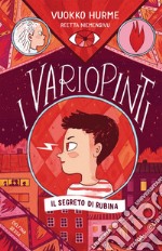 I Variopinti: Il segreto di Rubina. E-book. Formato EPUB