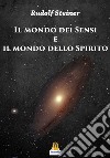 Il Mondo dei Sensi e il Mondo dello Spirito. E-book. Formato Mobipocket ebook