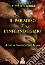 Il Paradiso e l'Inferno Egizio. E-book. Formato Mobipocket