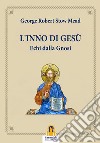 L'Inno di GesùEchi dalla Gnosi. E-book. Formato Mobipocket ebook di George Robert Stow Mead