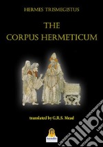 The Corpus Hermeticum. E-book. Formato Mobipocket