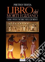 Libro dei morti egizianoLibro per uscire nel giorno. E-book. Formato Mobipocket ebook