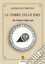 Le Ombre delle IdeeDe Umbris Idearus. E-book. Formato EPUB ebook