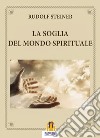 La Soglia del Mondo Spirituale. E-book. Formato EPUB ebook