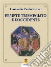 Ermete Trismegisto e L&apos;Occidente. E-book. Formato EPUB ebook