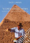 Segreti dalla SabbiaLa mia ricerca del passato dell’Egitto. E-book. Formato EPUB ebook