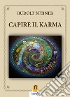 Capire il KarmaCinque conferenze tenute a Berlino e Stoccarda nel 1912. E-book. Formato EPUB ebook