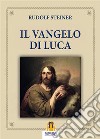 Il Vangelo di Luca. E-book. Formato EPUB ebook