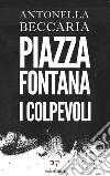 Piazza Fontana: I colpevoli. E-book. Formato EPUB ebook