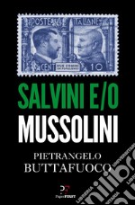 Salvini e/o Mussolini. E-book. Formato EPUB ebook