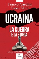 Ucraina. La guerra e la storia. E-book. Formato EPUB ebook