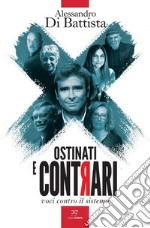 Ostinati e contrari. Voci contro il sistema. E-book. Formato EPUB ebook