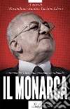 Il monarca: Vincenzo De Luca, una questione meridionale. E-book. Formato EPUB ebook di Massimiliano Amato