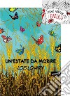 Un'estate da morire. E-book. Formato EPUB ebook