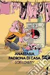 Anastasia padrona di casa. E-book. Formato EPUB ebook