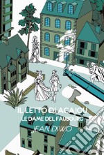 Il letto di acajou: Le dame del Faubourg. E-book. Formato EPUB ebook