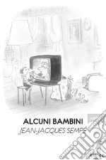 Alcuni bambini. E-book. Formato EPUB