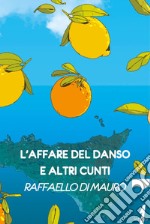 L'affare del Danso e altri cunti. E-book. Formato EPUB ebook