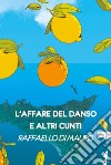 L'affare del Danso e altri cunti. E-book. Formato EPUB ebook