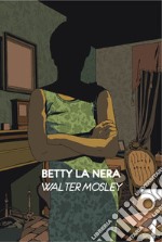 Betty la nera. E-book. Formato EPUB ebook