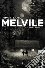 Melvile - Storia di Saul Miller. E-book. Formato EPUB ebook