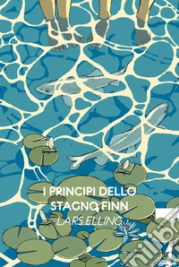 I principi dello stagno Finn. E-book. Formato EPUB ebook