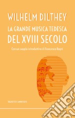 La grande musica tedesca del XVIII secolo. E-book. Formato EPUB ebook