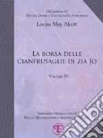 La borsa delle cianfrusaglie di Zia Jo (Vol. IV). E-book. Formato EPUB ebook