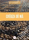 Crêuza dö mâ. E-book. Formato EPUB ebook di Piera Angeloni