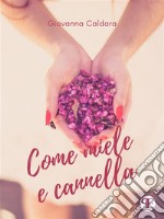 Come miele e cannella. E-book. Formato EPUB ebook