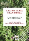 Il Natale sul filo della memoria66 Natali raccontati dagli over 80 del Comune di Lumarzo e altro.... E-book. Formato EPUB ebook