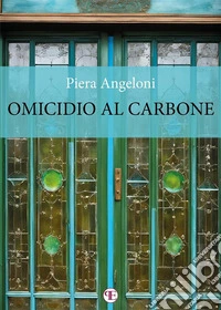 Omicidio al carbone. E-book. Formato EPUB ebook