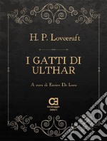 I gatti di Ulthar. E-book. Formato EPUB ebook