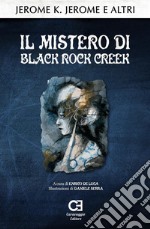 Il mistero di Black Rock Creek. E-book. Formato EPUB ebook