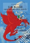 Sir Blake nel Regno dei Sidhe. E-book. Formato EPUB ebook di Lorenzo Iero