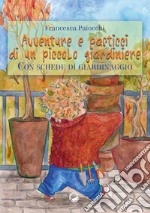 Avventure e pasticci di un piccolo giardiniere. E-book. Formato EPUB ebook