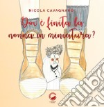 Dov&apos;è finita la nonna in miniatura?. E-book. Formato EPUB ebook