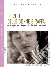 Lo zoo delle donna giraffa: Un viaggio tra i Kayan nella Tailandia del nord. E-book. Formato EPUB ebook