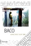 BACO. E-book. Formato EPUB ebook di Giacomo Sartori