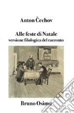 Alle feste di NataleVersione filologica del racconto. E-book. Formato Mobipocket ebook